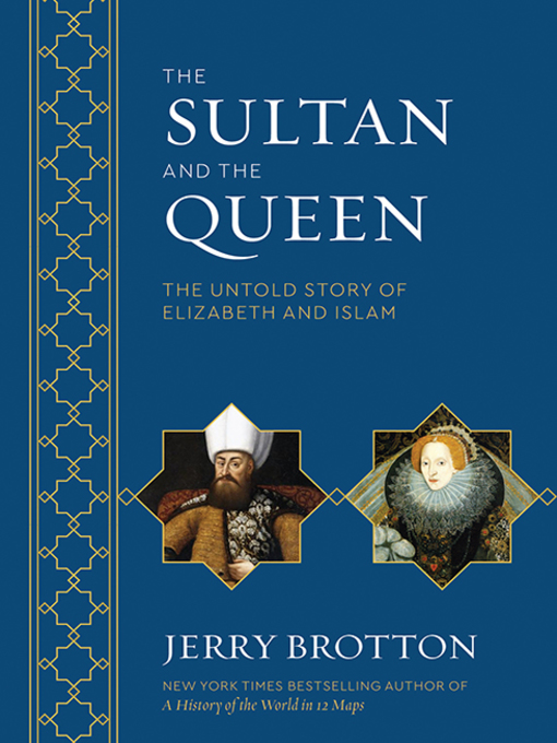 Title details for The Sultan and the Queen by Jerry Brotton - Available